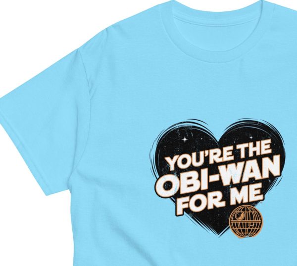 You're the ObiWan For Me Unisex Classic T-Shirt