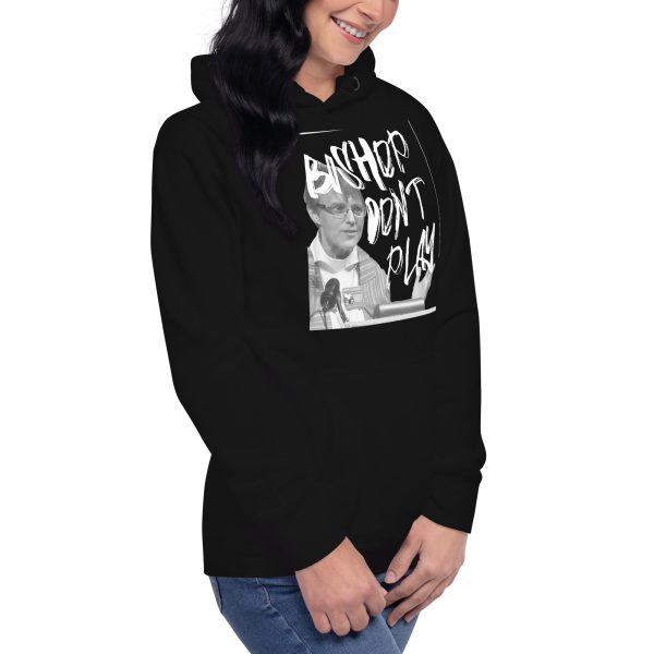 "Bishop Don't Play" Rev. Budde Unisex Hoodie - Image 6