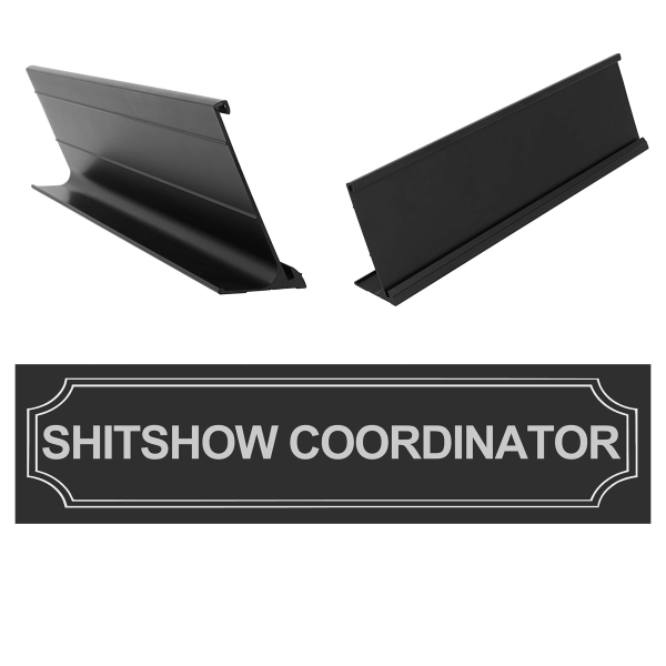 Shitshow Coordinator Office Business Desk Sign Name Plate and Holder