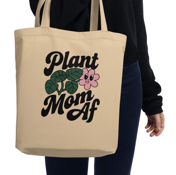 Plant Mom AF Eco-Friendly Organic Cotton Tote Bag