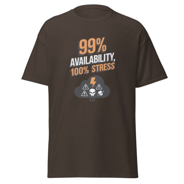 "99% Uptime, 100% Stress" Unisex Classic T-Shirt