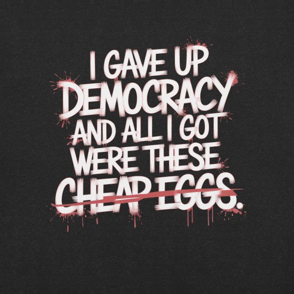 Democracy: Sold Separately Unisex Tee - Ethically Sourced - Image 3