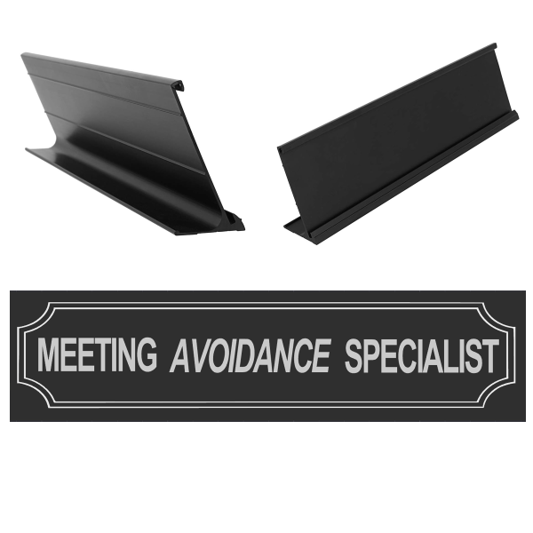 "Meeting Avoidance Specialist" Office Business Desk Sign Name Plate and Holder