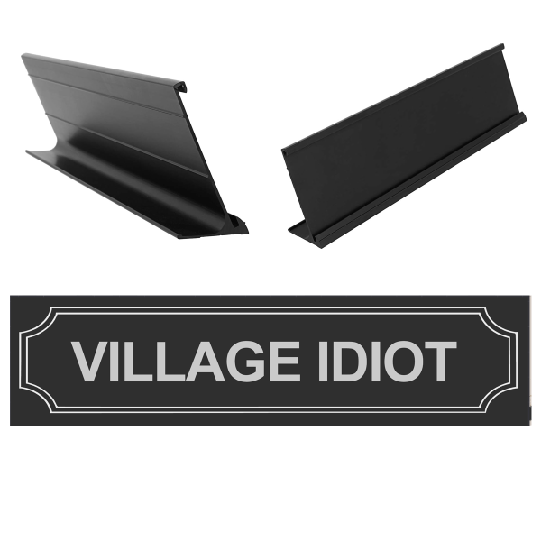 "Village Idiot" Office Business Desk Sign Name Plate and Holder